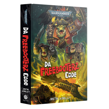 Black Library: Da Freebooterz Code (Hardback)