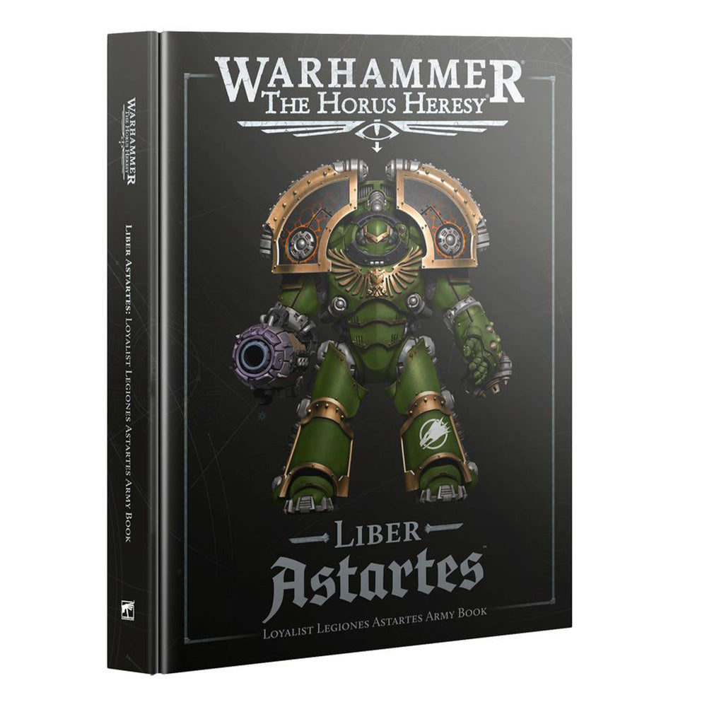 Warhammer The Horus Heresy - Liber Astartes: Loyalist Legiones Astartes Army Book