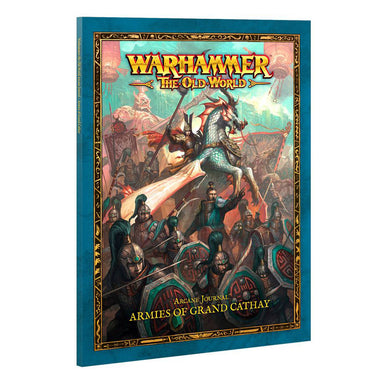 Warhammer: The Old World - Arcane Journal: Armies of Grand Cathay